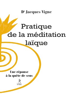 cover image of Pratique de la méditation laïque--Une réponse à la quête de sens